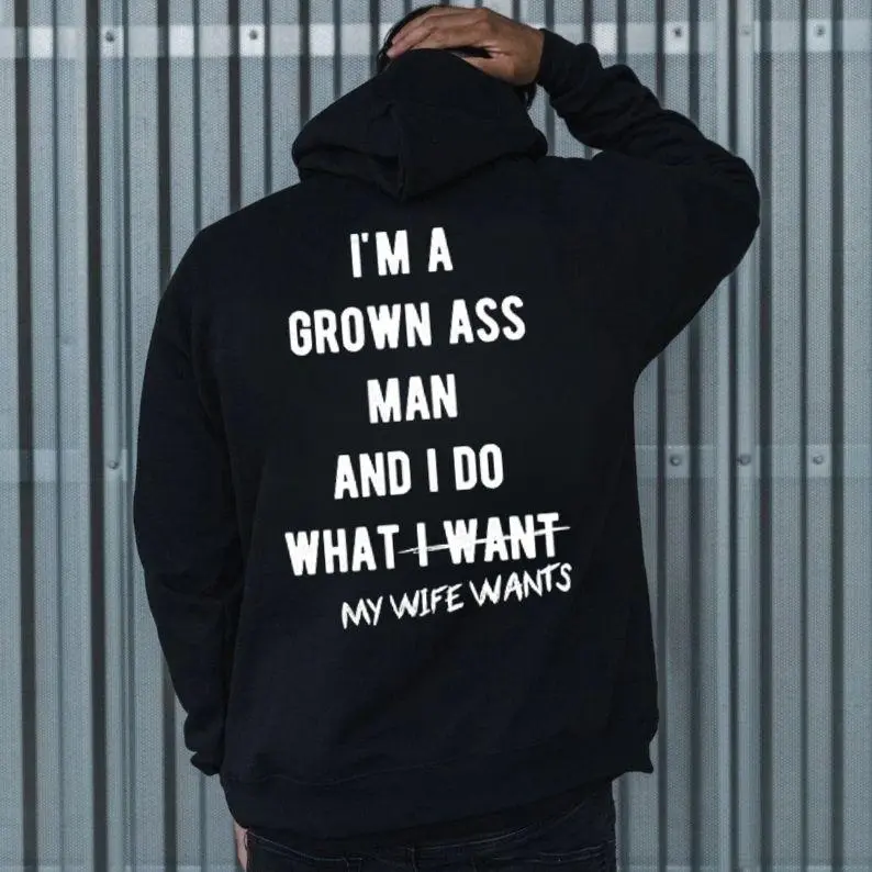 I’m A Grown Ass Man – My Wife Wants It” Funny Husband Marriage T-Shirt, Sarcastic Married Life Tee for Men