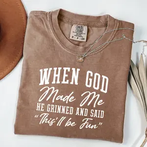 Comfort Colors When God Made Me Christian Funny Quote Shirt Varsity Script Typography Faith Graphic Tee Cute Church Outfit Gift