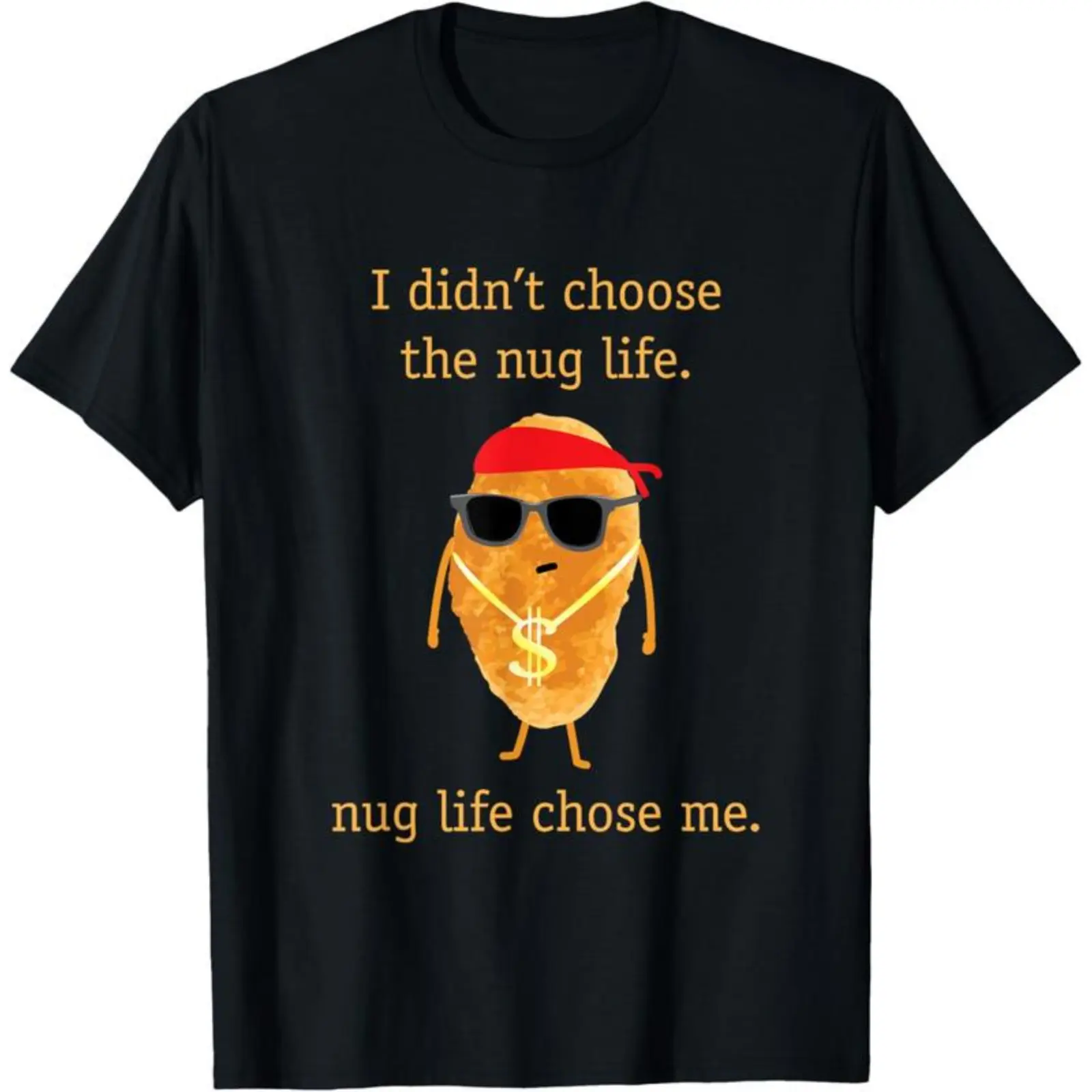 100% Funny Nugget Shirt, Nug Life, Chicken Nugget Tshirt T-Shirt Soft Prints
