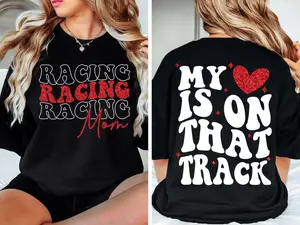 Racing Mom Shirt – My Heart Is On That Track Sweater, Race Day Outfit for Proud Race Moms