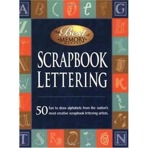 USED-Scrapbook Lettering:50 Fun to draw alphabets from the nation's most creative scrapbook lettering artists. (Paperback)