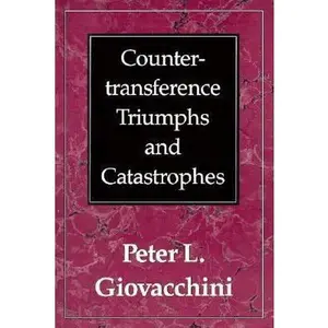 USED-Countertransference Triumphs and Catastrophes by Peter L. Giovacchini (Paperback)