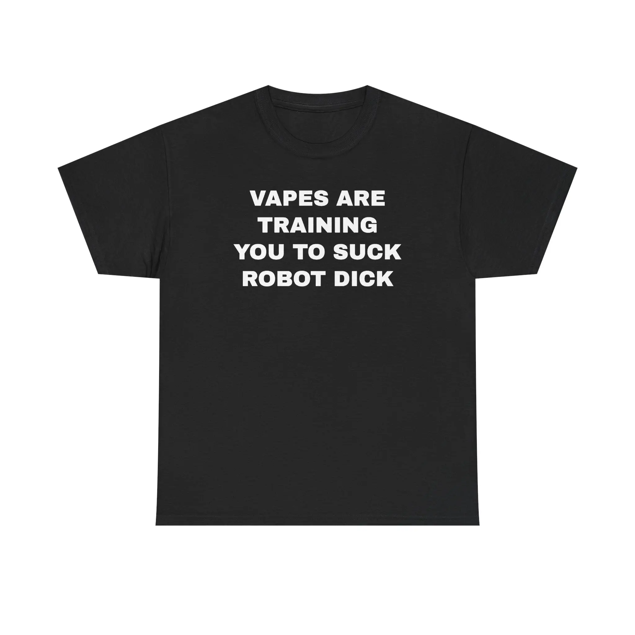 Vapes Are Training You To Suck Robot Unisex Heavy Cotton Tee - Funny Shirt - Joke - Gen Z - Edgy - Gift for Men and Women