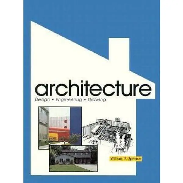 USED-Architecture: Design, Engineering, Drawing by Spence, William Perkins (Hardcover)