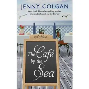 USED-The Cafe by the Sea by Colgan, Jenny (Hardcover)