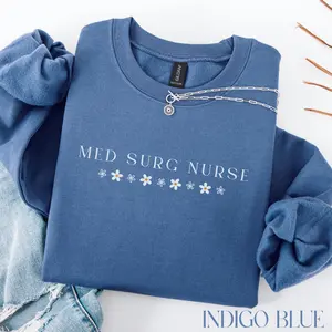 Med Surg Nurse  Sweatshirt / Short Sleeve T-SHIRT, Med-Surg Nurse Gift, Medical Surgical Sweater, Med-Surg Gift, Med Surg Nurse Crewneck, Medsurg Nurse Shirt