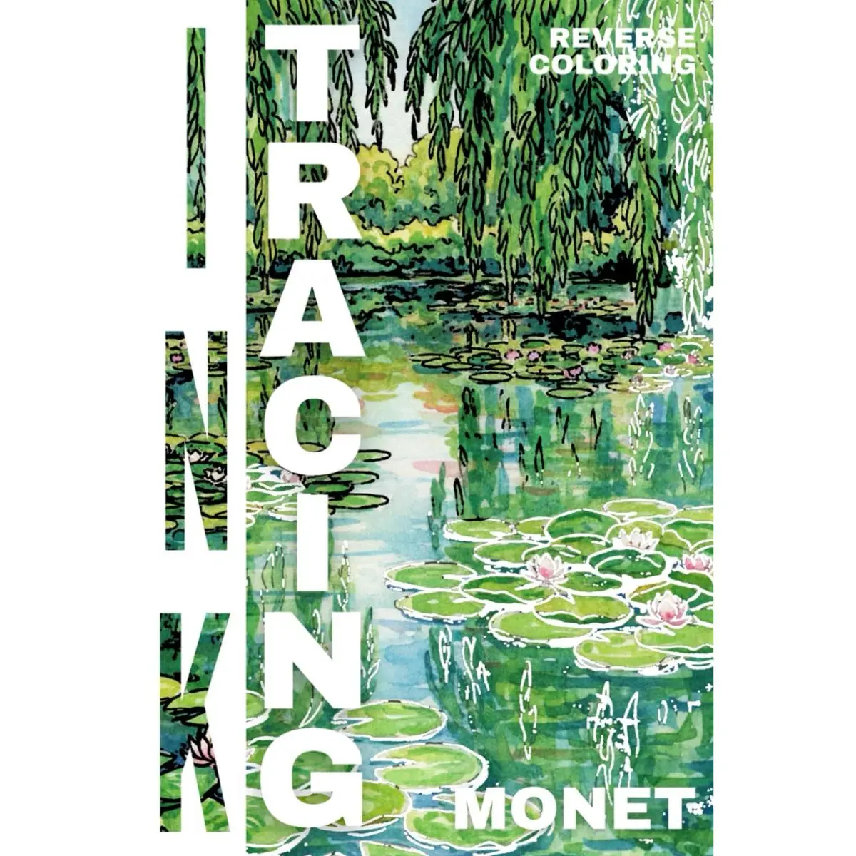 Claude Monet Impressionist Ink Tracing Reverse Coloring Book for Adults-Teens - Create Art with Black Pen on Colored Pages, Watercolor Sketchbook Relaxation Activity Book