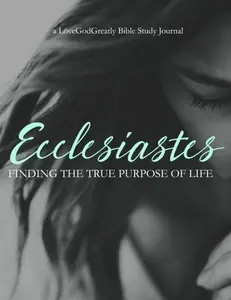 USED-Ecclesiastes: Finding The True Purpose Of Life by Love God Greatly (Paperback)