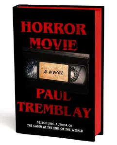 Horror Movie: A Novel by Paul Tremblay [Hardback Book]