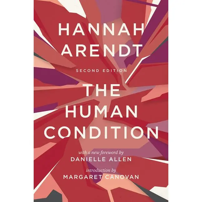 The Human Condition: Second Edition by Hannah Arendt (Paperback)