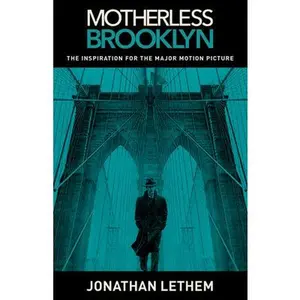 USED-Motherless Brooklyn (Movie Tie-In Edition) by Lethem, Jonathan (Paperback)