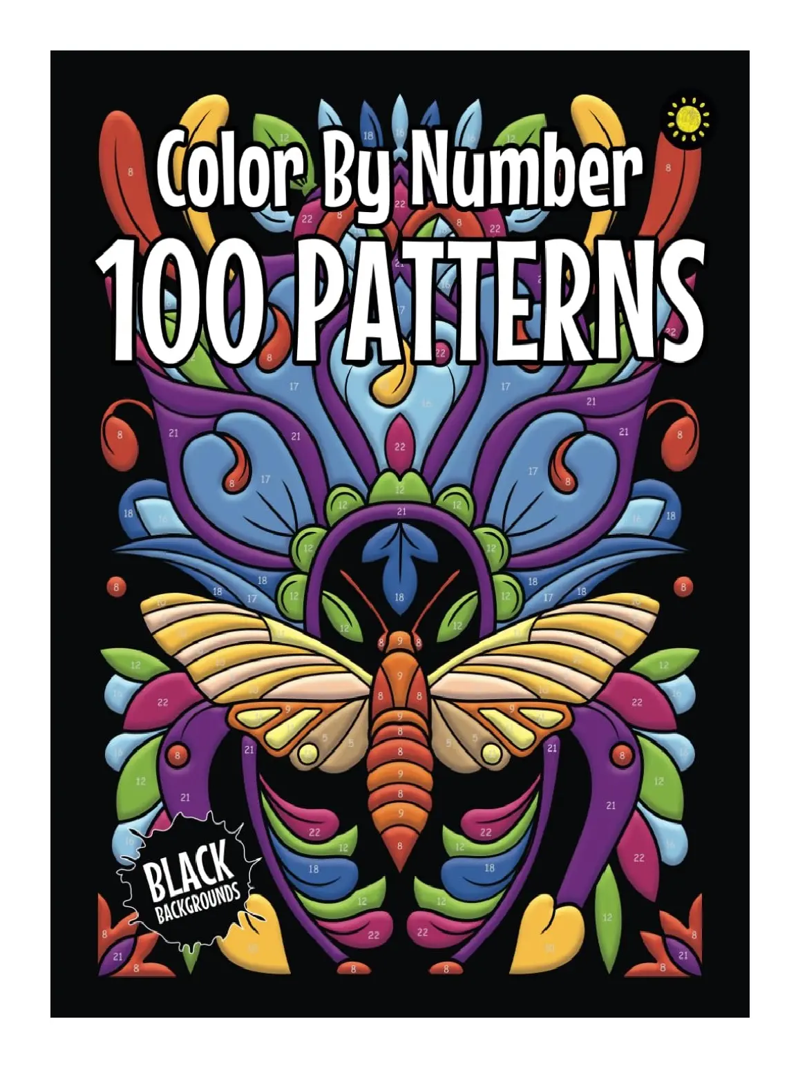 100 Patterns Color By Number for Adults (Black Backgrounds): The Best 100 Color By Number Pattern Designs for Adults Relaxation
