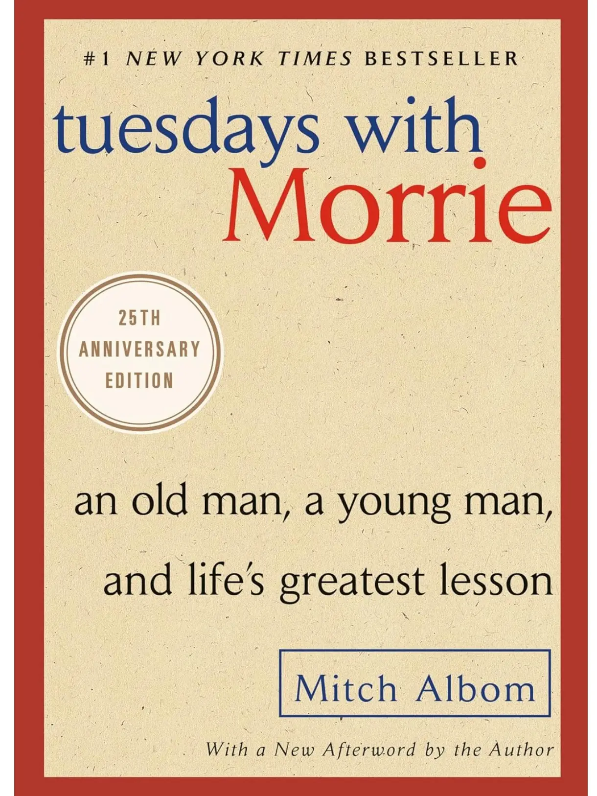 Tuesdays with Morrie: An Old Man, a Young Man, and Life's Greatest Lesson, 25th Anniversary Edition by Mitch Albom Book Series Book Box Set