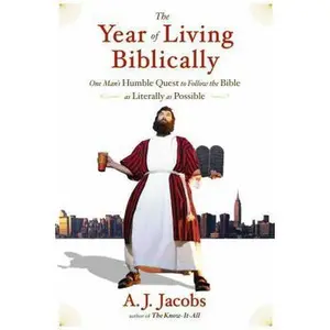 USED-The Year of Living Biblically: One Man's Humble Quest to Follow the Bible as Literally as Possible by A. J. Jacobs (Hardcover)