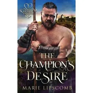 USED-The Champion's Desire by Lipscomb, Marie (Paperback)
