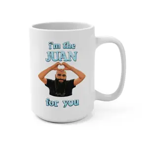 I'm the Juan for You Mug | Funny Pun Spanish Coffee Cup