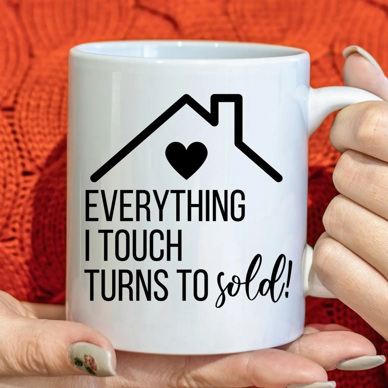Realtor Gifts for Agents, Realtor Mug, Real Estate Gift, Realtor Closing Gift, Everything I Touch Turns to Sold, Closing Gift, Coffee Mug