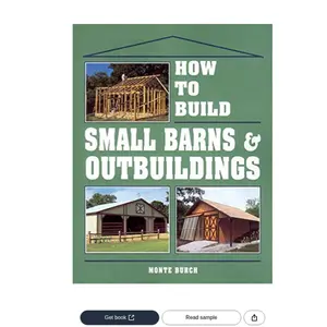 How to Build Small Barns & Outbuildings