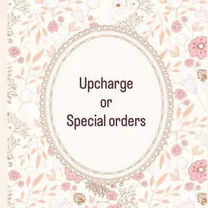 Upcharge or special order