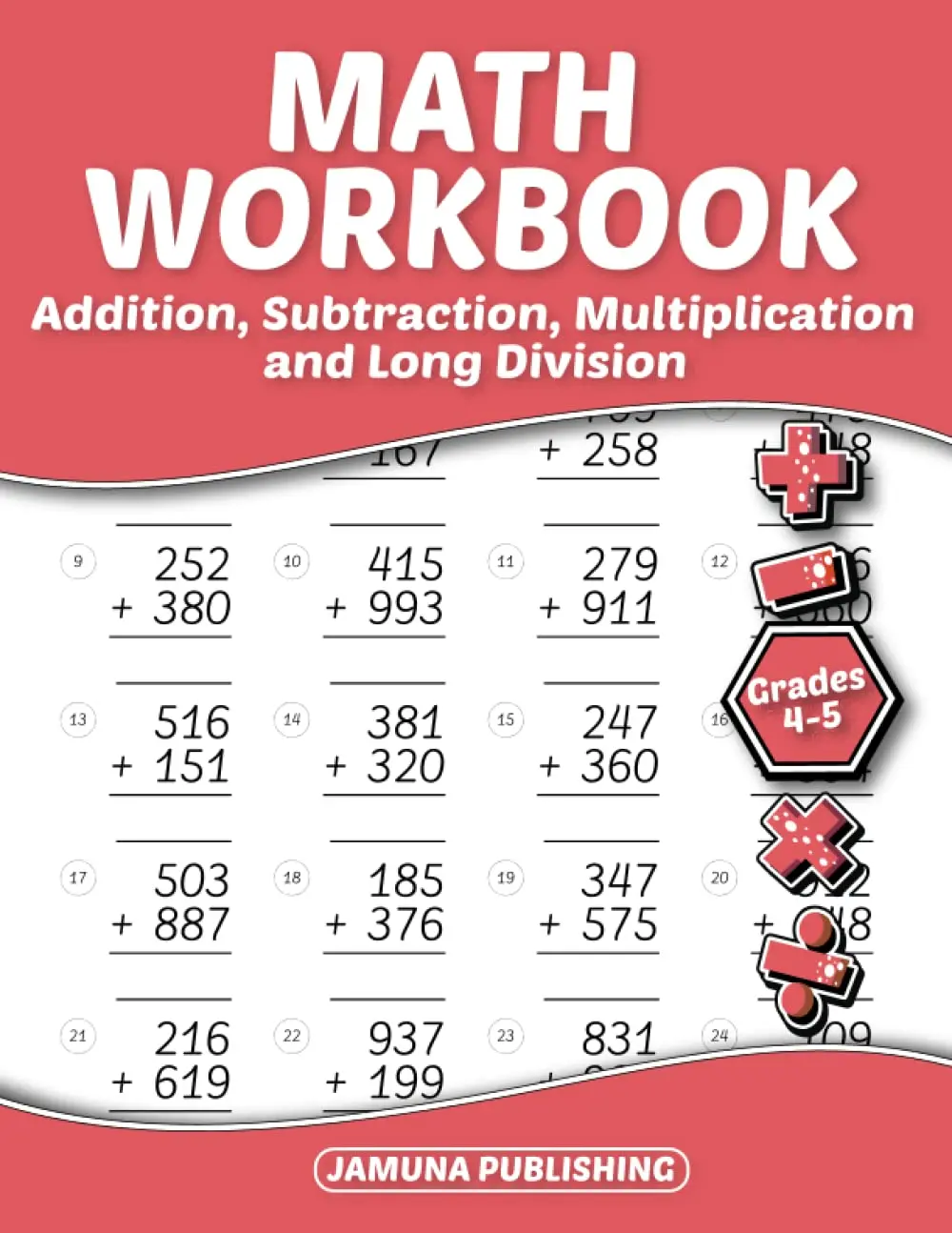 Math Workbook Grades 4-5 Addition, Subtraction, Multiplication and LongDivision: Everyday Math Practice Workbook for Kids Ages 9-11 Years Old ... ...Key ( 4th and 5th Grade Math Worksheets )