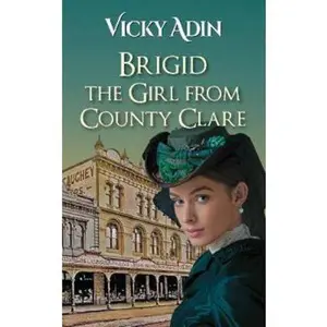USED-Brigid The Girl from County Clare (The New Zealand Immigrant Collection) by Vicky Adin (Paperback)
