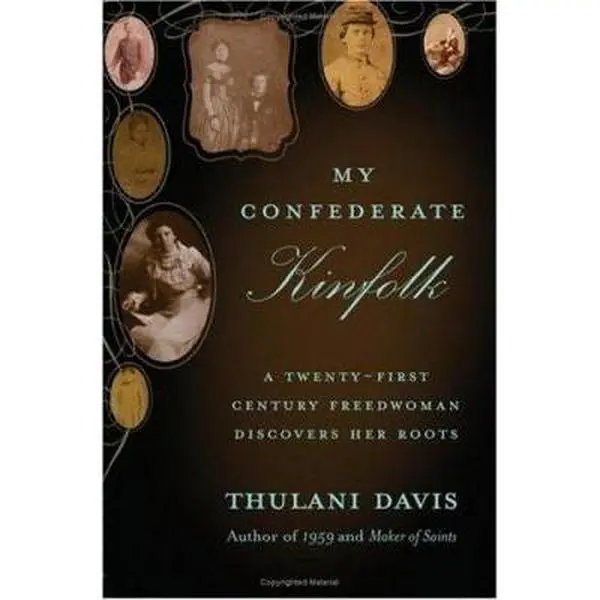 USED-My Confederate Kinfolk: A Twenty-First Century Freedwoman Discovers Her Roots by Thulani Davis (Hardcover)