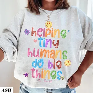 Helping Tiny Humans Do Big Things Sweatshirt, Colorful Teacher Crewneck, Teacher Appreciation Gift, Kindergarten Teacher, Back To School
