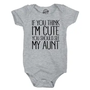If You Think Im Cute You Should See My Aunt Creeper Funny New Baby Shower Onesie Funny Baby Onesies Funny Aunt Onesie Novelty Onesie Light Grey