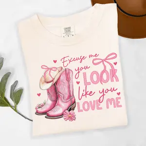Excuse Me, You Look Like You Love Me  T-Shirt or Crewneck Sweatshirt