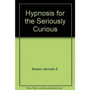 USED-Hypnosis for the seriously curious (Contemporary psychology series) by Kenneth S Bowers (Paperback)