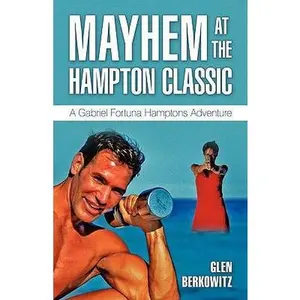 USED-Mayhem at the Hampton Classic: A Gabriel Fortuna Hamptons Adventure by Berkowitz, Glen (Paperback)