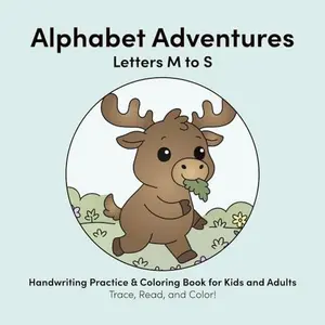 USED-Alphabet Adventures - Letters M to S: Handwriting Practice & Coloring Book for Kids and Adults by Team MUSIKARCHITEKT (Paperback)