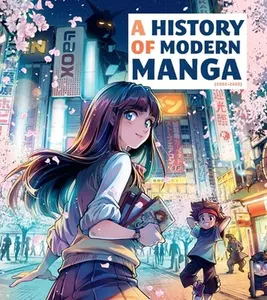A History of Modern Manga -- Insight Editions - Hardcover