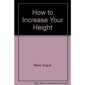 USED-How to increase your height: You can be taller than you are by Charles W Linart (Paperback)