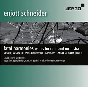 Schneider / Fenyo / Zuckermann - Fatal Harmonies  [COMPACT DISC - CD]