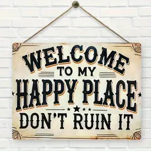Vintage Farmhouse Decor Welcome Sign with "Welcome to My Happy Place Don't Ruin It" Message Heavy Duty Iron Wall Plaque Rustic Wall Art for Living Room Office Porch 8x12 Inches