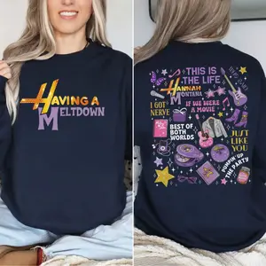 Having A Meltdown Hannah Montana Shirt, Mental Health Humor Sweatshirt, Sarcastic Meme Tee, Unisex Sweater Pullover Tee