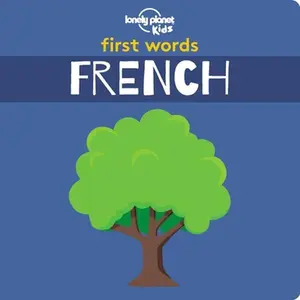 USED-Lonely Planet Kids First Words - French: 12 Exciting New Words to Learn Colorful Illustrations on Every Page Features Handy Pronunciation Guide by Kids, Lonely Planet (Hardcover)