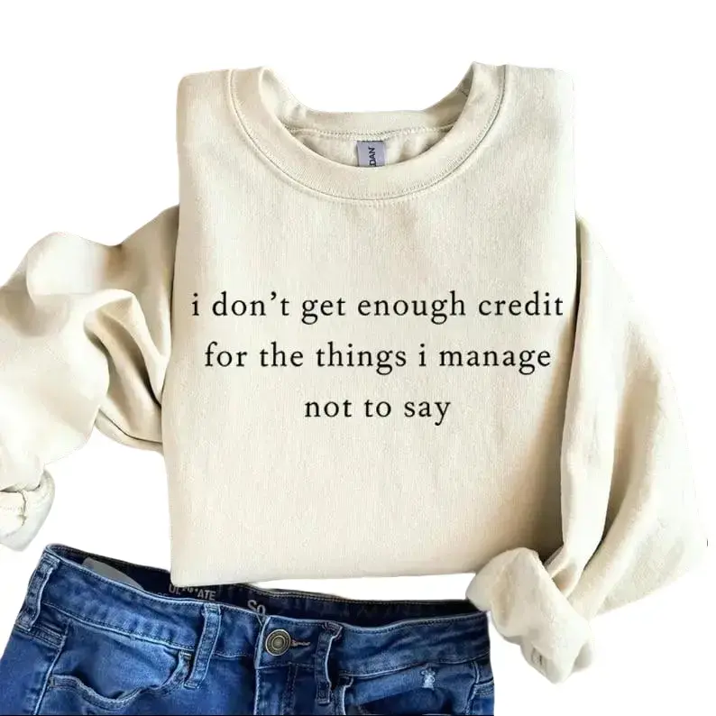 Women's Cotton 2-Piece Crewneck Sweatshirt & Short-Sleeve Top Set - Round Neck, Sarcastic "I Don't Get Enough Credit for the Things I Manage Not to Say" Printed Design