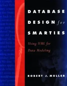 USED-Database Design for Smarties: Using UML for Data Modeling by Muller, Robert J. (Paperback)