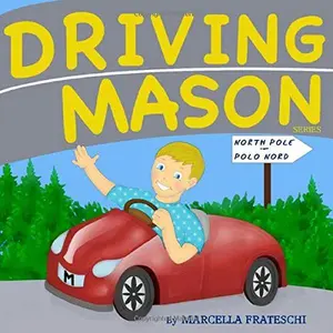 USED-The North Pole/Il Polo Nord: Dual Language Series - English/Italiano (Driving Mason) by Marcella Frateschi (Paperback)