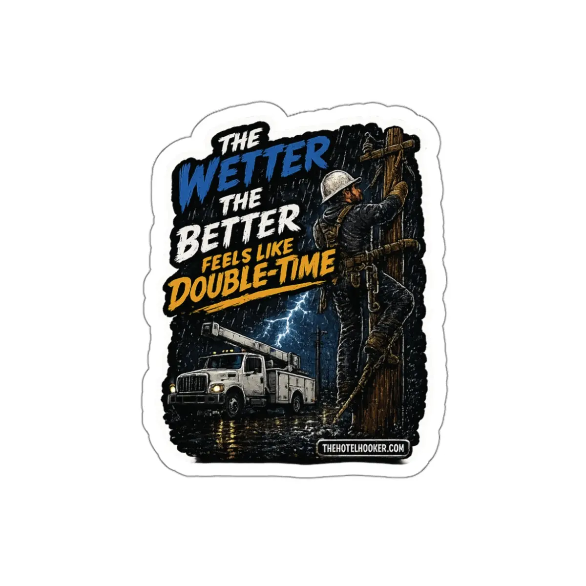 The Wetter The Better Sticker / Double Time Storm Lineman Decal