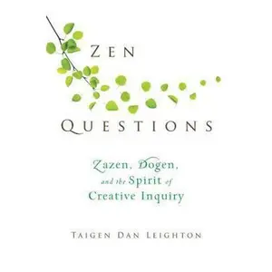 USED Book - Zen Questions: Zazen, Dogen, and the Spirit of Creative Inquiry by Leighton, Taigen Dan (Paperback) - english