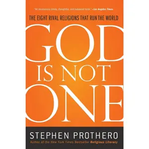 God Is Not One: The Eight Rival Religions That Run the World