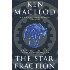 USED-The Star Fraction (Fall Revolution) by Ken MacLeod (Hardcover)