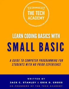 USED-Learn Coding Basics in Hours with Small Basic by Jack C. Stanley Erik D. Gross (Paperback)