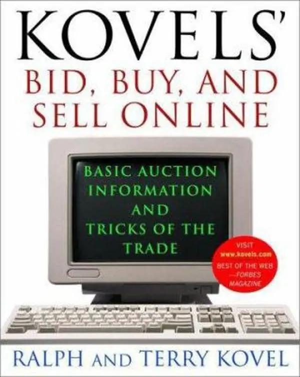 Used Book - Kovels' Bid, Buy, and Sell Online: Basic Auction Information, Tricks of the Trade, Buying Guides & Tips by Ralph Kovel (English Paperback)