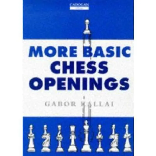 USED-More Basic Chess Openings by Kallai, Gabor (Paperback)