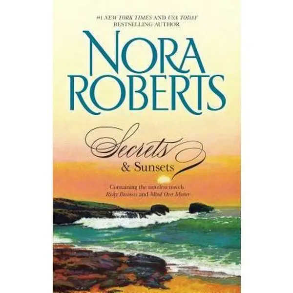 USED-Secrets & Sunsets: Risky BusinessMind Over Matter by Nora Roberts (Paperback)