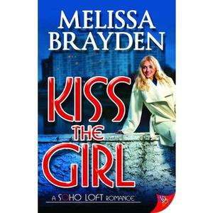 USED-Kiss the Girl by Brayden, Melissa (Paperback)